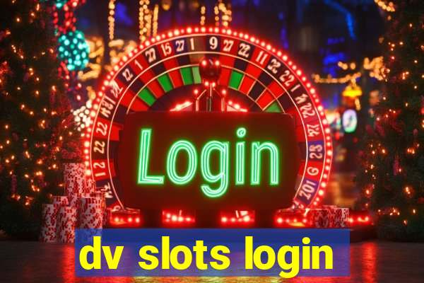 dv slots login